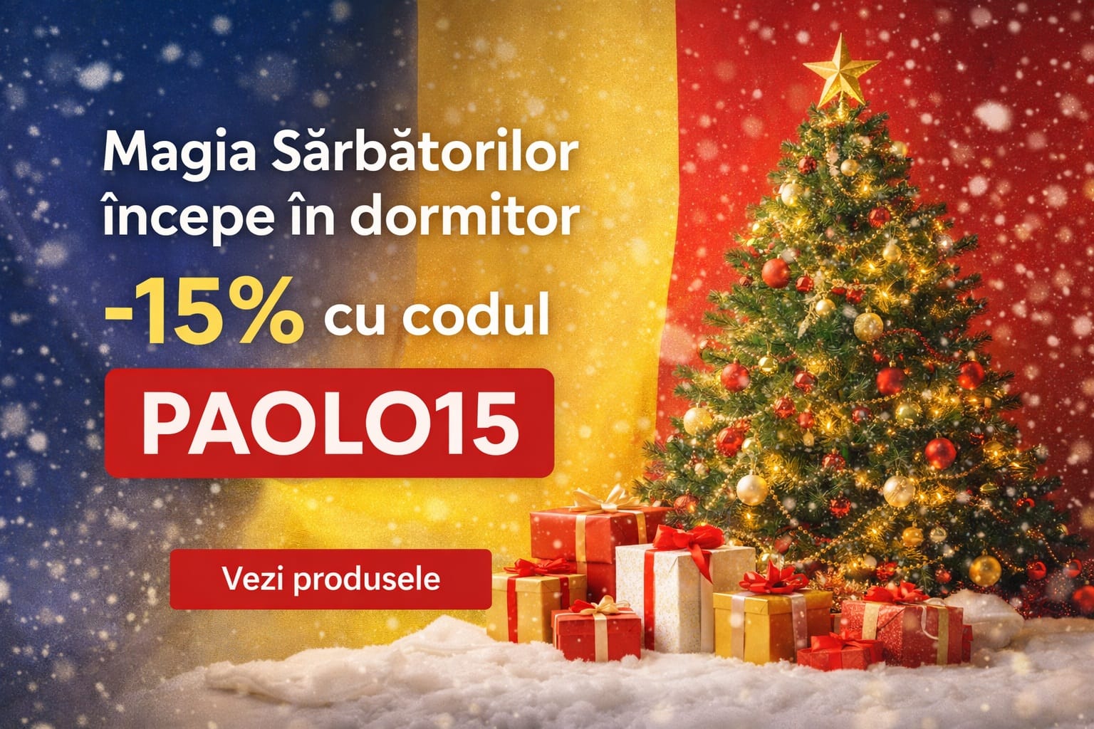 Magia Sărbătorilor începe în dormitor – Profită de -15% cu codul PAOLO15